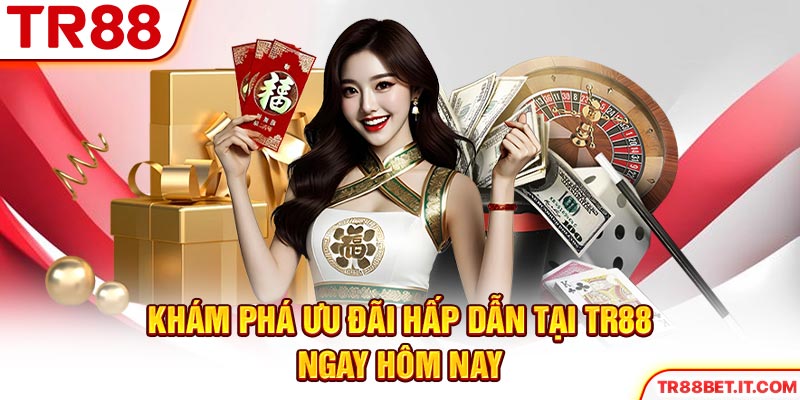 Khám phá ưu đãi hấp dẫn tại TR88 ngay hôm nay